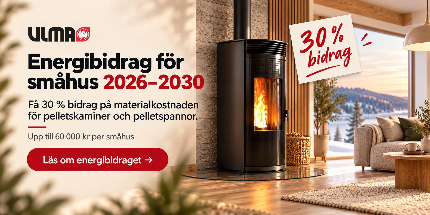 Energibidrag för småhus 2026–2030 – 30 procent bidrag på materialkostnaden för pelletskaminer och pelletspannor